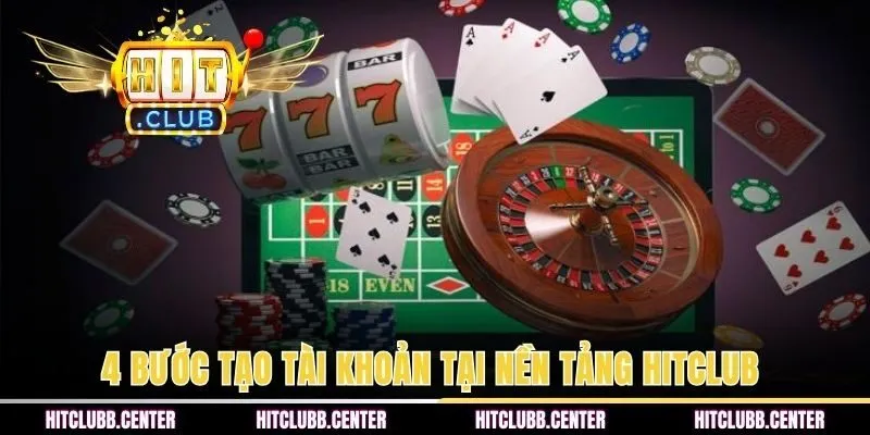 4 bước tạo tài khoản tại nền tảng HITCLUB