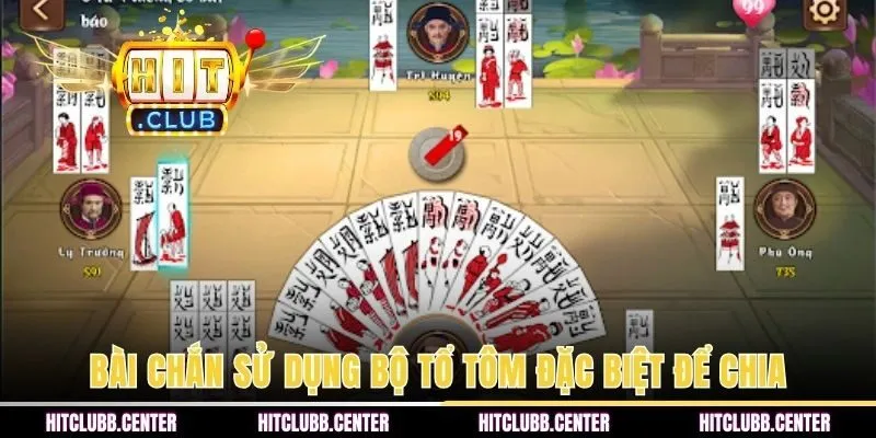 Bài Chắn sử dụng bộ tổ tôm đặc biệt để chia