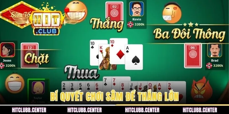 Bí quyết chơi Sâm để thắng lớn