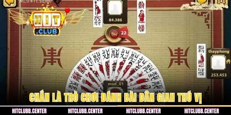 Chắn là trò chơi đánh bài dân gian thú vị