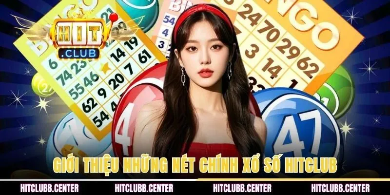 Tổng quan đặc điểm chính có trên danh mục xổ số HITCLUB