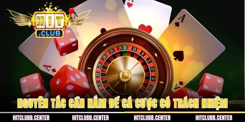 Nguyên tắc cần nắm để cá cược có trách nhiệm