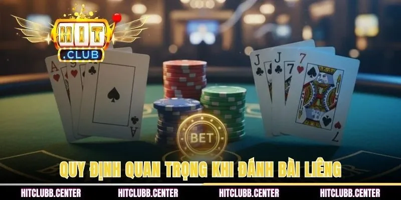 Tổng hợp quy định quan trọng khi đánh bài Liêng