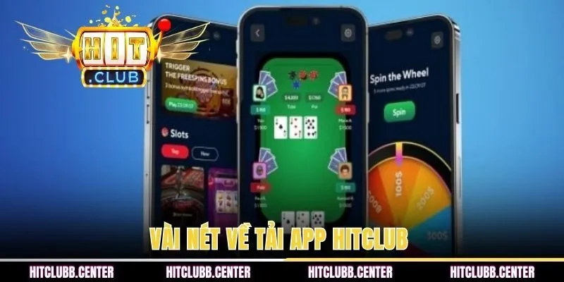 Vài nét về tải app HITCLUB